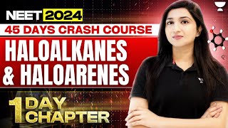 1 Day 1 Chapter: Haloalkanes and Haloarenes | 45 Days Crash Course | Akansha Karnwal