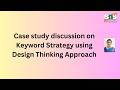 Case study discussion on Keyword Strategy | Digital Marketing | SNS Institutions