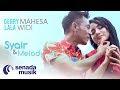Gerry Mahesa feat Lala Widy - Syair Dan Melody (Official Music Video)