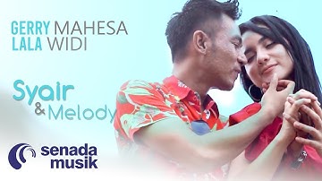 Gerry Mahesa feat Lala Widy - Syair Dan Melody (Official Music Video)