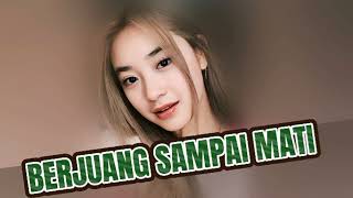 DJ BERJUANG SAMPAI MATI (SLOWBEAT)