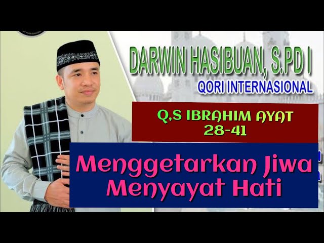 Alunan Merdu Q,S Ibrahim Ayat 28-41 Oleh Qori Internasional Haji Darwin Hasibuan#Qori Internasional class=