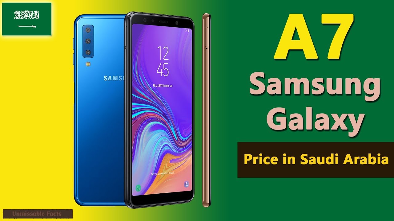 Samsung Galaxy A7 Price In Saudi Arabia Ksa A7 Price Specifications In Saudi Arabia Ksa Youtube