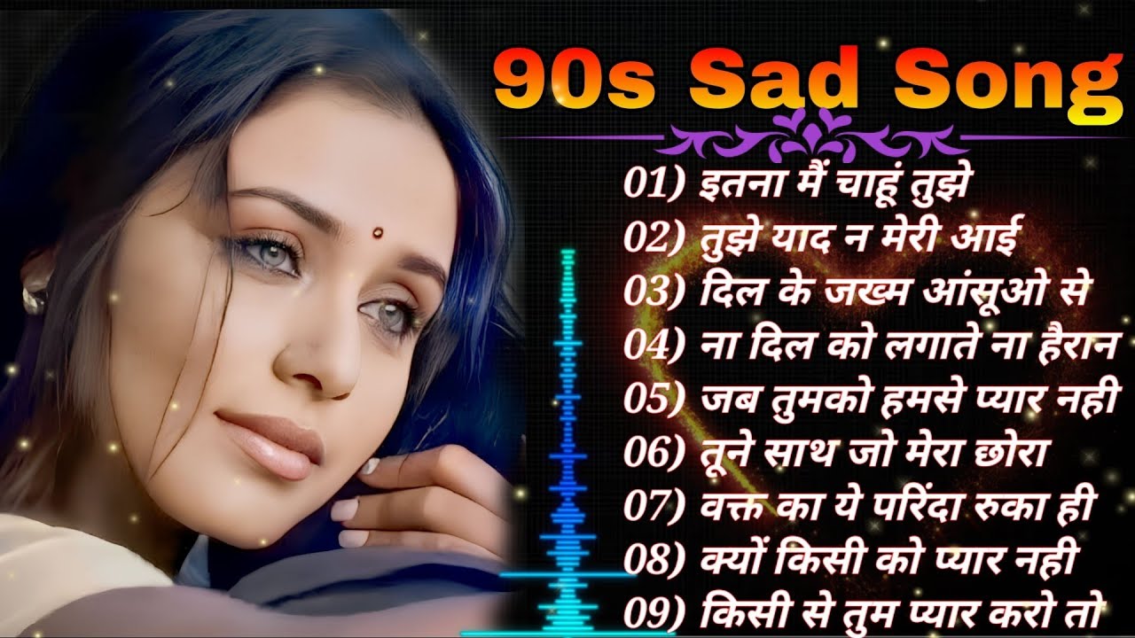 90s Sad Songs  JHANKAR BEATS  Hindi Sad Songs  JUKEBOX  Romantic Sad Songs  sadsong  sad