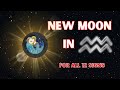 New Moon in ♒ for all 12 signs Jan 2025