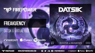 Datsik & Virtual Riot - Freakuency [Firepower Records - Dubstep]