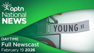 APTN National News: February 19, 2026