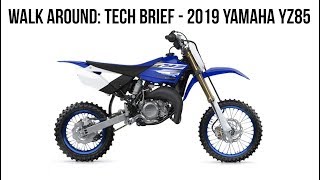 Walk-Around: Tech Brief on the 2019 Yamaha YZ85