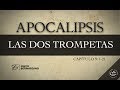 LAS DOS TROMPETA (016 APOCALIPSIS 9:1-21) CALVARY CHAPEL CUENCA