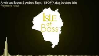Armin van Buuren & Andrew Rayel - EIFORYA (Bag Snatchers Edit) [Progressive House]