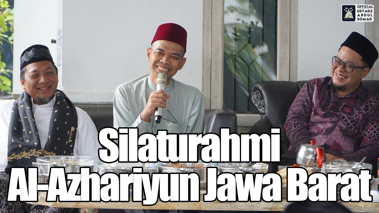 Silaturahmi Al-Azhariyun Jawa Barat, "UAS Cerita Masa Kuliah" | Ustadz Abdul Somad