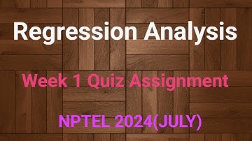 Regression Analysis Week 1 Quiz Assignment Solution | NPTEL 2024(July) | SWAYAM 2024 |