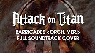 Barricades (Orchestral Ver.) Full Cover - Attack on Titan Season 3 OST