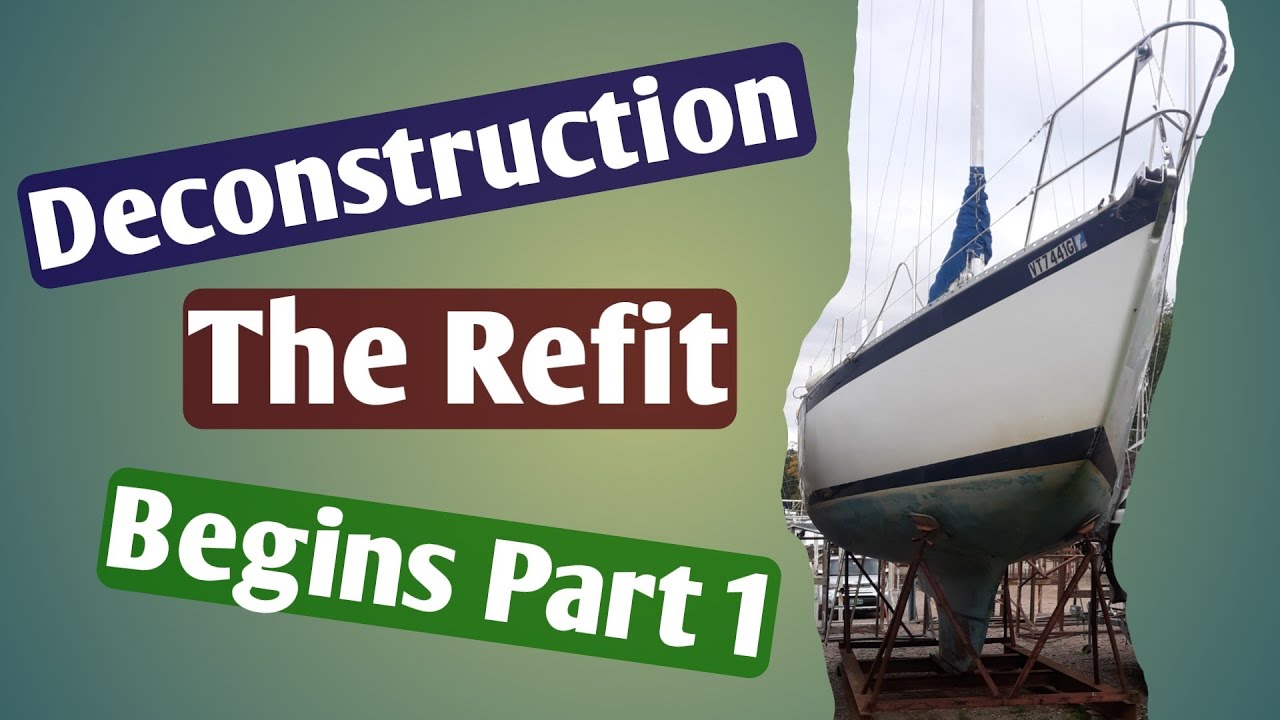 Sailing Samantas, The refit Begins, Deconstruction Part one #10