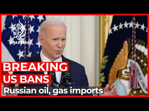 Biden announces US ban on Russian oil