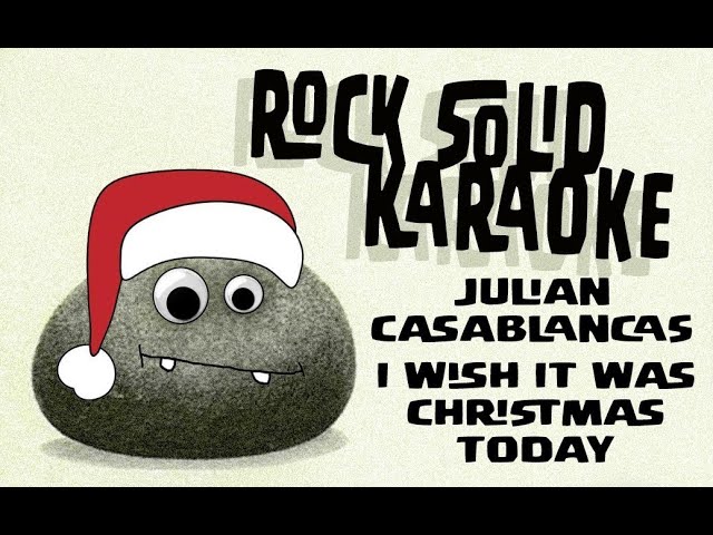 Julian Casablancas - I Wish It Was Christmas Today (karaoke) - YouTube