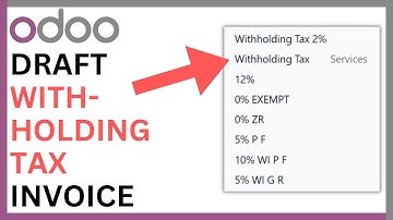 How to Draft an Invoice With Withholding Tax in Odoo [QUICK GUIDE]