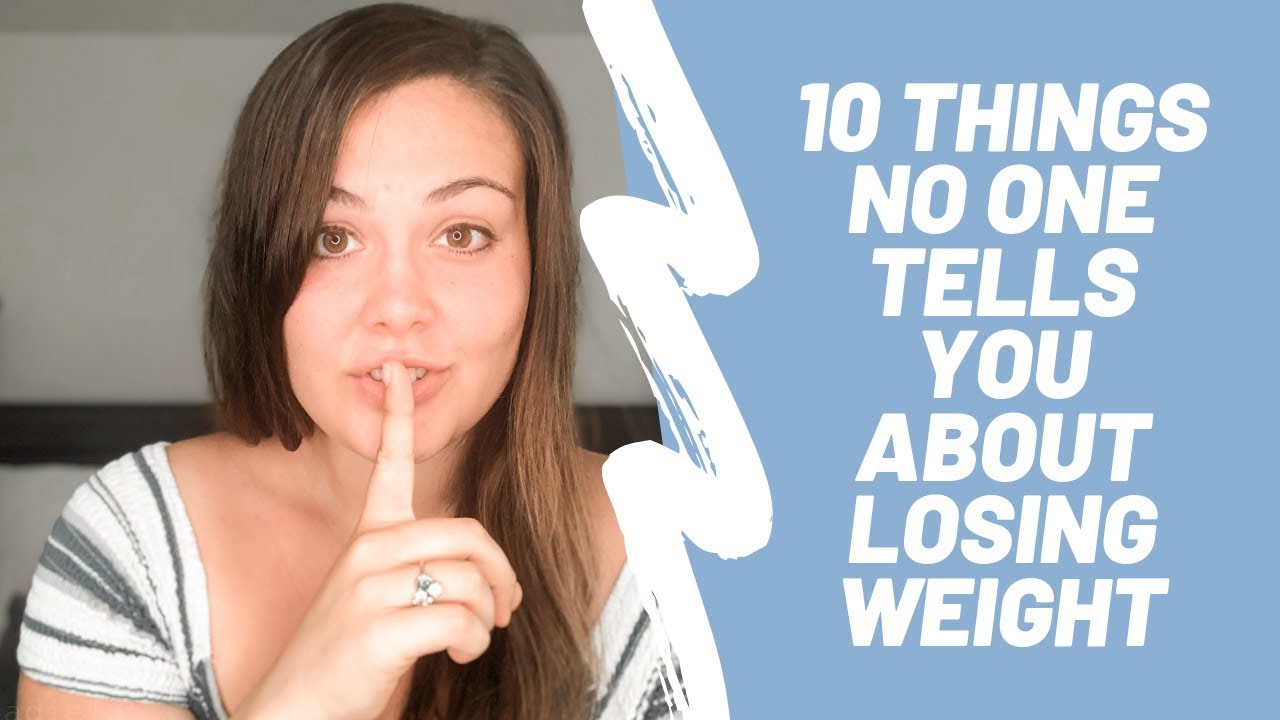10 Things No One Tells You About Weight Loss - YouTube