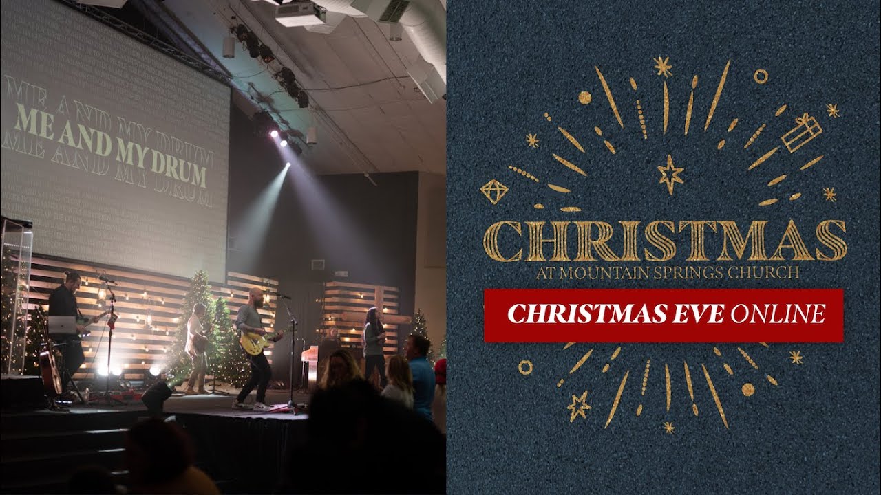 Jesus Is Christmas Eve at Mountain Springs Church YouTube