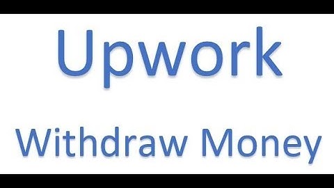 Upwork Payment withdraw to local bank (For Freelancer )