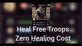 Clash of Kings Healing Cost Reduction/ Free Healing / Heal Free Troops without Resources.