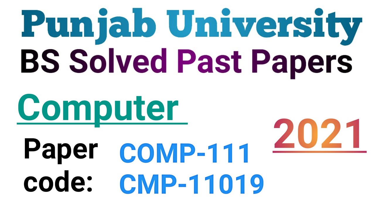 Comp 111 Bs 1st semester computer solved past paper 2021||solved past paper of ...