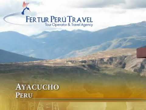 Ayacucho Peru Travel Guide - Artisan and Historical Tours