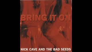 Nick Cave &amp; The Bad Seeds – Swing Low