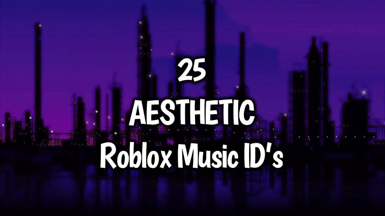 10 Aesthetic Calm Roblox Song Id S Youtube
