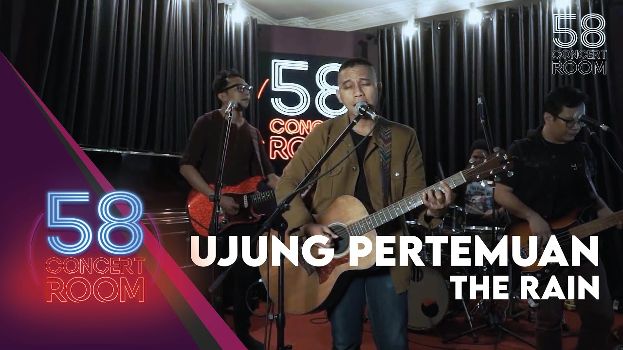 Ujung Pertemuan - THE RAIN (Live at 58 Concert Room) Ujung Pertemuan - THE RAIN (Live at 58 Concert Room)