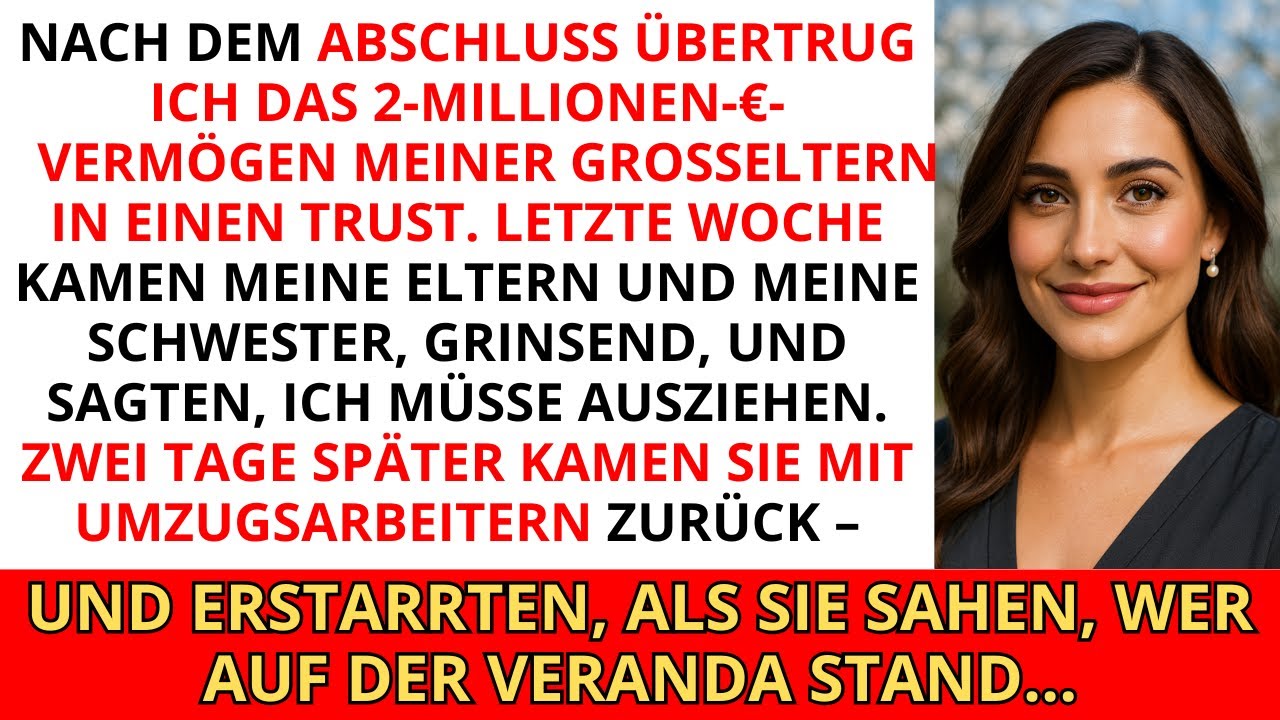 Nach dem Abschluss überführte ich das 2-Millionen-€-Vermögen meiner Großeltern in einen Trust...