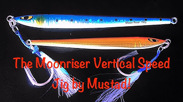 The Mustad Moon Riser Jig For Vertical Speed Jigging!