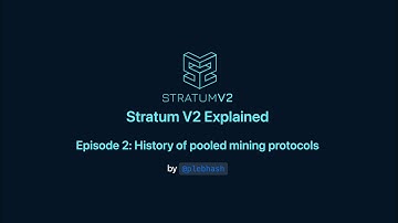 Stratum V2 Explained - Episode 2 - History of pooled mining protocols