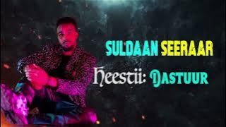 SULDAAN SEERAAR - DASTUUR - ( AUDIO 2024)