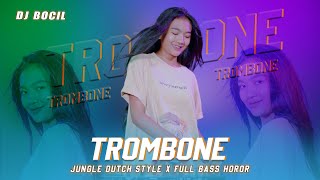 DJ TROMBONE TERBARU FULL BASS\\DJ BOCIL