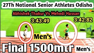 Final 1500mtr Men's || Mehedi Hassan Vs Abhishek Thakur || 27th National Senior Athletes Odisha