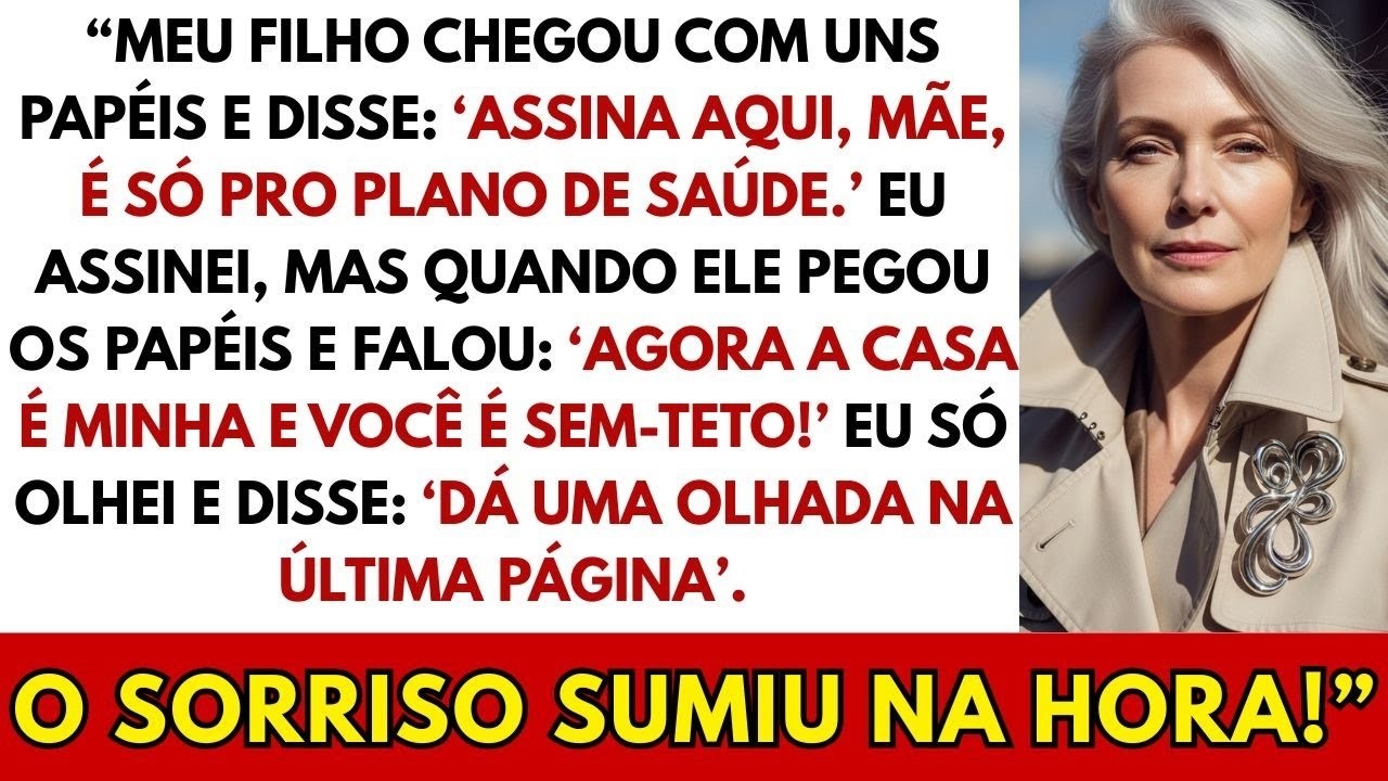 Meu filho me obrigou a assinar a transferência da casa e me chamou de sem-teto!