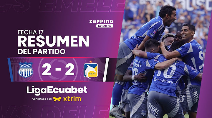 CS Emelec 2 - 2 Delfín SC / Fecha 17 / LigaPro Ecuabet conectada por Xtrim