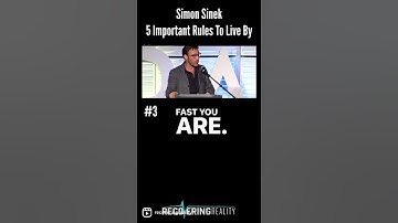 Simon Sinek - 5 Important Rules To Live By