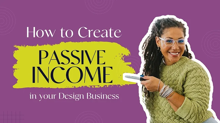 Creating Passive Income in your Design Business