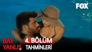 Bay Yanlış 4. Bölüm 4. Tahminleri