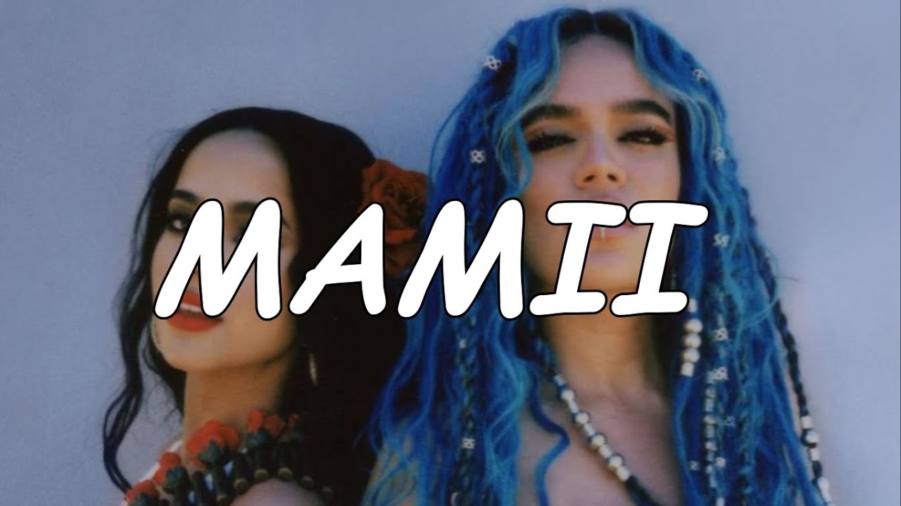 Becky G, KAROL G - MAMI (Official Video Lyric) - YouTube