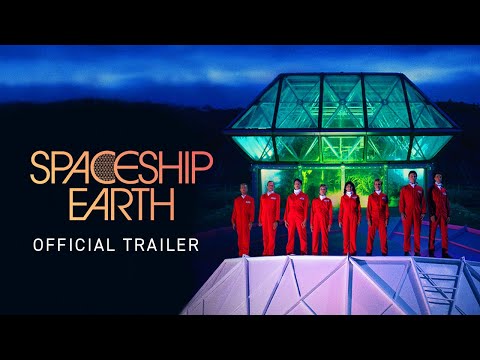 Spaceship Earth. Official Trailer. Launching Everywhere May 8.