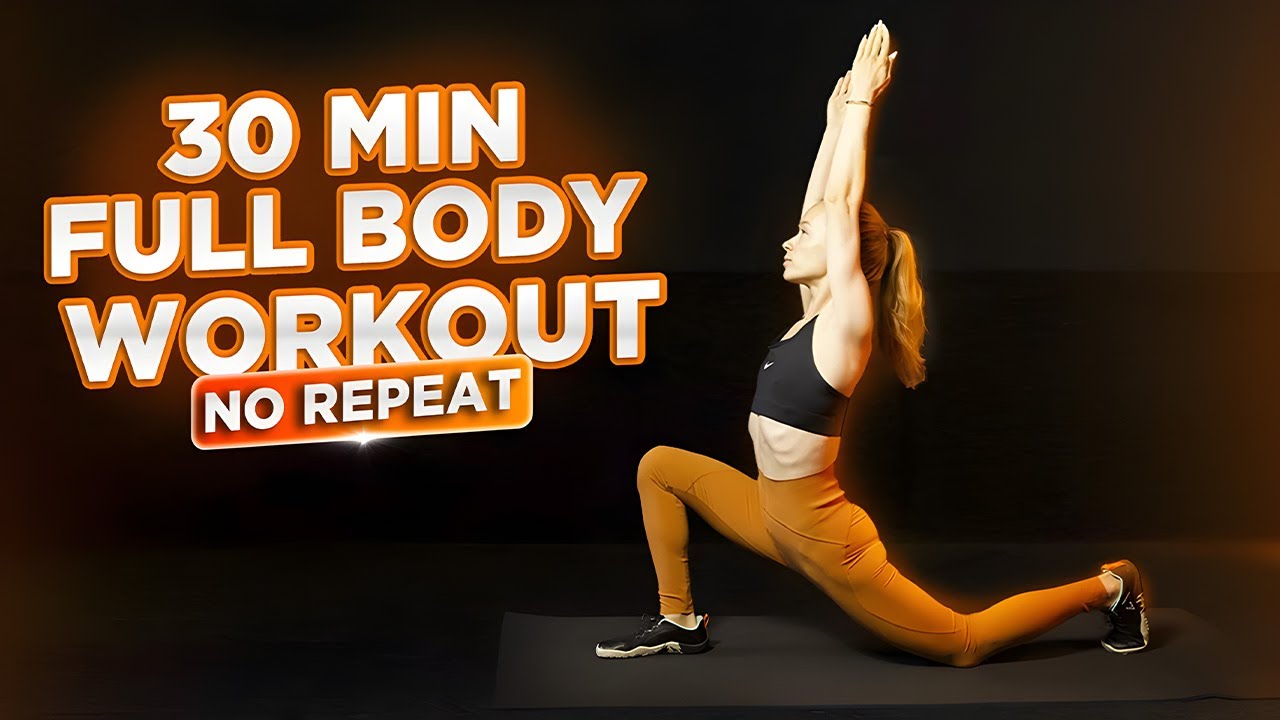30 min FULL BODY WORKOUT / NO REPEAT / NO EQUIPMENT. Hips, glutes ...