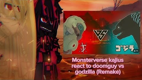 Monsterverse kajius react to doomguy vs godzilla (Remake)
