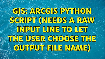 GIS: ARCGIS Python script (needs a raw input line to let the user choose the output file name)