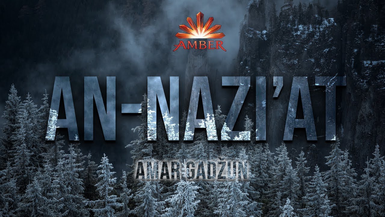 Sura AN-NAZI'AT (sa ispravljanjem) | Amar Gadžun