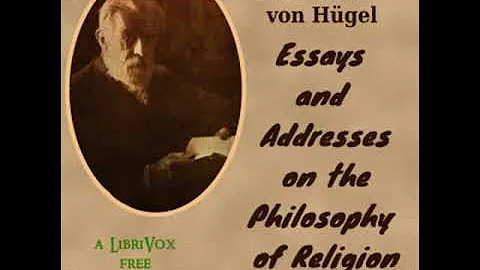 Essays and Addresses on the Philosophy of Religion by Friedrich von Hgel Part 1/2 | Full Audio Book