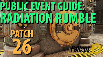 Fallout 76: RADIATION RUMBLE Public Event Guide, Patch 26