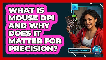 What Is Mouse DPI And Why Does It Matter For Precision? - Your Computer Companion
